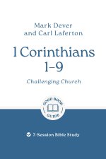 1 Corinthians 1-9: Challenging church