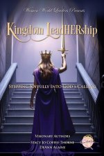 Kingdom LeadHERship: Stepping Joyfully Into God's Calling