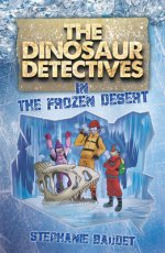 Dinosaur Detectives In The Frozen Desert