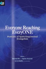 Everyone Reaching EveryONE: Portraits of Spirit-Empowered Evangelists