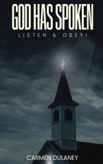 God has Spoken: Listen & Obey