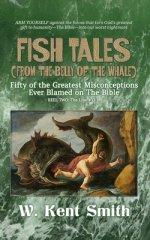 Fish Tales (From the Belly of the Whale): Fifty of the Greatest Misconceptions Ever Blamed on The Bible, Reel One, The Hook #50-34