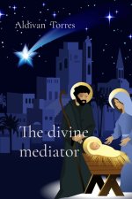 The Divine Mediator