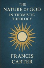 The Nature of God in Thomistic Theology