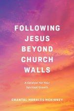 Following Jesus Beyond Church Walls: A Catalyst for Your Spiritual Growth
