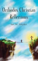 Orthodox Christian Reflections