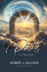 Portals to Heaven: Experiencing God in-the-moment...