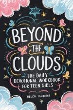 Beyond The Clouds: Prayers, Techniques, And Exercises To Help Manage Your Anxiety And Stress In Only 11 Weeks