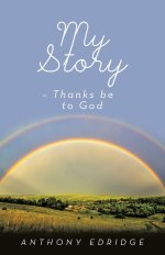 My Story - Thanks be to God