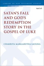 Satan's Fall and God's Redemption Story in the Gospel of Luke