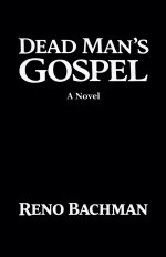 Dead Man's Gospel: A Novel