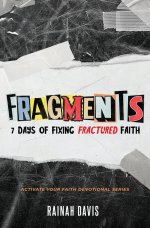 Fragments: 7 Days of Fixing Fractured Faith