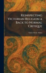 Reinspecting Victorian Religion a Back to Normal Critique