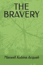 THE BRAVERY