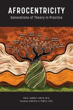 Afrocentricity: Generations of Theory in Practice