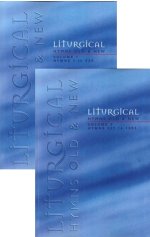 Liturgical Hymns Old and New : Organ/Choir Edition