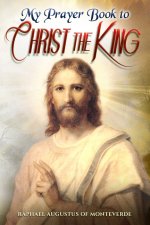 My Prayer Book to Christ the King