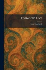 Dying to Live