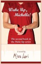 Wake up, Michelle!