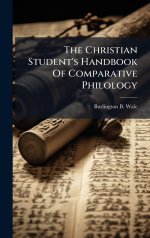 The Christian Student's Handbook Of Comparative Philology