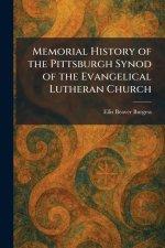 Memorial History of the Pittsburgh Synod of the Evangelical Lutheran Church