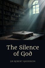 The Silence of God: Faith, Suffering, and the Mystery of Providence