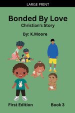 Bonded by Love (Christian's Story)