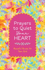 Prayers to Quiet Your Heart