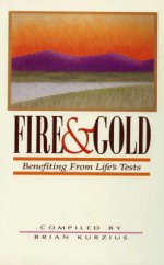 Fire and Gold: Benefitting from Life's Tests