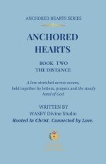 Anchored Hearts: Book Two: The Distance