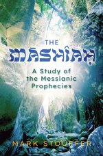The Mashiah: A Study of the Messianic Prophecies