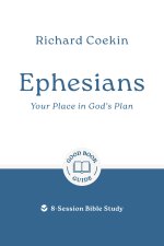Ephesians: Your Place in God's Plan