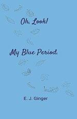 Oh, Look! My Blue Period.