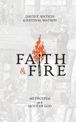 Faith and Fire: Methodism as a Move of God