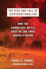 The Rise And Fall Of Dispensationalism