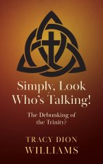Simply, Look Who's Talking!: The Debunking of the Trinity?