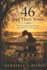 46 and Then Some
