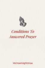 Conditions to Answered Prayer