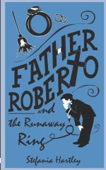 Father Roberto and the Runaway Ring: two heartwarming cosy mysteries