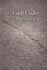 Faith under Pressure