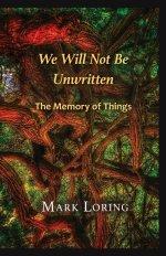 We Will Not Be Unwritten: The Memory of Things