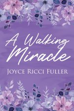 A Walking Miracle