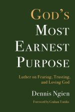 God's Most Earnest Purpose