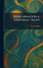 Reincarnation a Universal Truth