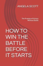 HOW TO WIN THE BATTLE BEFORE IT STARTS: The Promise of Victory Without Battle