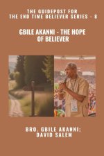 Gbile Akanni - The Hope Of Believer - The Guidepost For the End Time Believer Series - 8 of 22