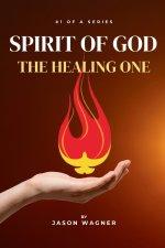 Spirit of God: The Healing One