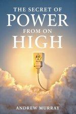 The Secret of Power from on High
