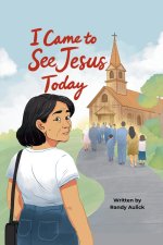 I Came to See Jesus Today