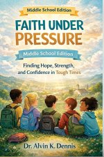 Faith Under Pressure : Finding Hope, Strength, and Confidence in Tough Times